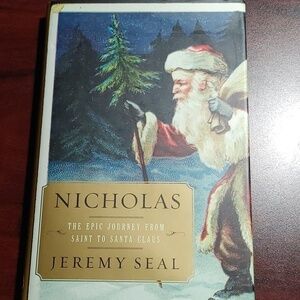 Nicholas The Epic Journey From Saint to Santa Claus Book